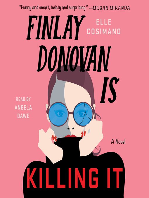 Title details for Finlay Donovan Is Killing It by Elle Cosimano - Available